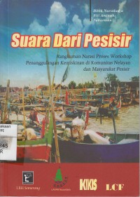 Image of Suara Dari Pesisir : rangkuman narasi proses workshop penanggulangan kemiskinan di komunitas nelayan dan masyarakat pesisir