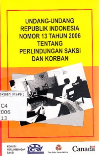 Image of Undang-Undang Republik Indonesia Nomor 13 Tahun 2006 Tentang Perlindungan Saksi dan Korban