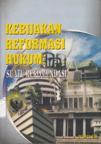 Image of Kebijakan Reformasi Hukum: suatu rekomendasi