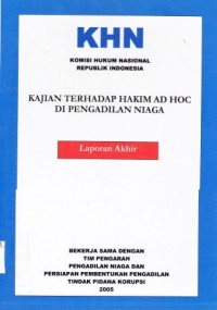 Image of Laporan akhir: kajian Terhadap Hakim Ad Hoc di Pengadilan Niaga