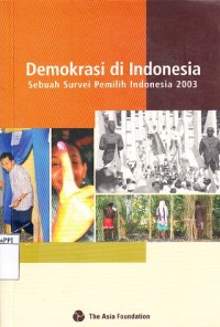 Image of Demokrasi di Indonesia : Sebuah survei pemilih Indonesia 2003