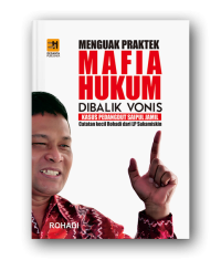 Image of Menguak praktek mafia hukum dibalik vonis kasus pedangdut Saipul Jamil : catatan kecil Rohadi dari LP Sukamiskin